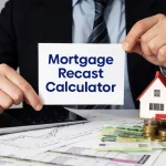 Mortgage Recast Calculator